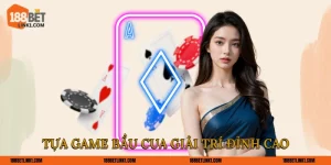 Tựa game Bầu Cua giải trí đỉnh cao